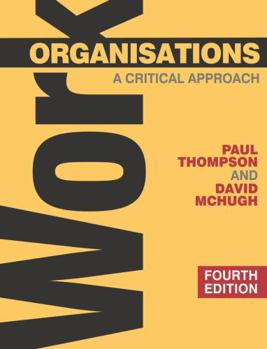 Paperback Work Organisations: A Critical Approach Book