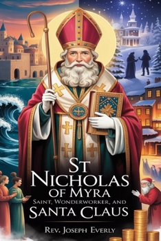 Paperback St Nicholas of Myra: Saint, Wonderworker, and Santa Claus Book