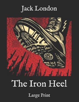 Paperback The Iron Heel: Large Print Book