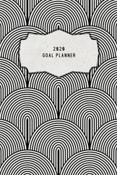 Paperback 2020 Goal Planner: 2020 Dated Goal Planner Focus Weekly Monthly Book