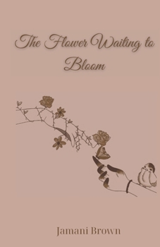 Paperback The Flower Waiting to Bloom Book