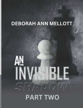 Paperback An Invisible Shadow: Part Two Book