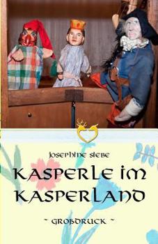 Kasperle im Kasper-Land - Book #5 of the Kasperle