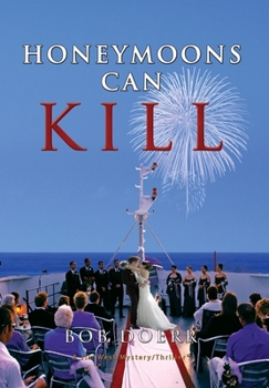 Hardcover Honey Moon Can Kill: (A Jim West Mystery Thriller Series Book 8) Book