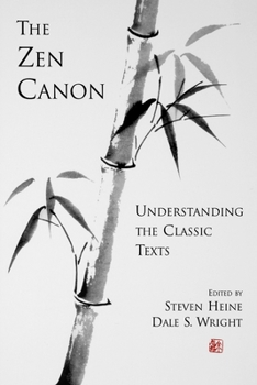 Paperback The Zen Canon: Understanding the Classic Texts Book