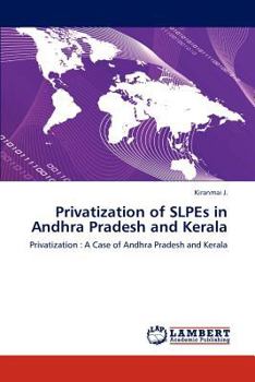 Paperback Privatization of SLPEs in Andhra Pradesh and Kerala Book