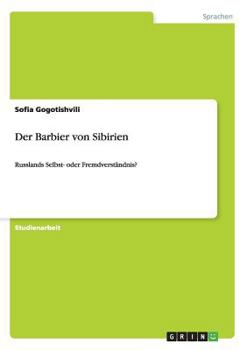Paperback Der Barbier von Sibirien: Russlands Selbst- oder Fremdverständnis? [German] Book