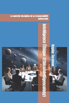 Paperback Intelligence Éthique (Ethicointelligencology): La nouvelle discipline de la responsabilité universelle [French] Book