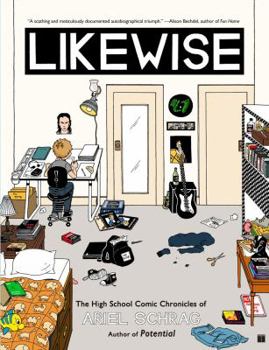 Paperback Likewise: The High School Comic Chronicles of Ariel Schrag Book
