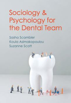 Hardcover Sociology and Psychology for the Dental Team: An Introduction to Key Topics Book