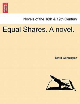 Equal Shares. a Novel.