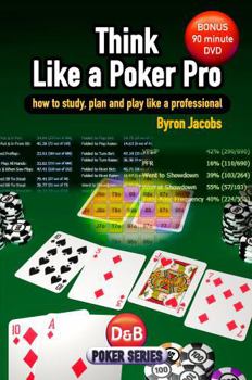 Paperback Think Like a Poker Pro: How to Study, Plan and Play Like a Professional Book