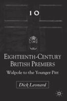 Paperback Eighteenth-Century British Premiers: Walpole to the Younger Pitt Book