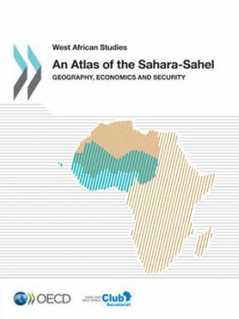 Paperback West African Studies An Atlas of the Sahara-Sahel: Geography, Economics and Security Book