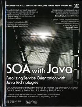 Soa with Java: Realizing Service-Orientation with Java Technologies - Book  of the Prentice Hall Service Technology Series from Thomas Erl