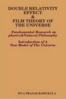 Paperback DOUBLE RELATIVITY EFFECT&FILM THEORY OF THE UNIVERSE Book
