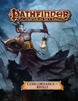 Pathfinder Campaign Setting: Concordance of Rivals - Book  of the Pathfinder Campaign Setting