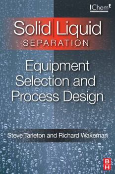 Hardcover Solid/Liquid Separation: Equipment Selection and Process Design Book