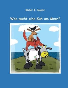 Paperback Was sucht eine Kuh am Meer? [German] Book