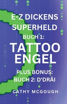 Paperback E-Z Dickens Superheld Buch 1 an 2 Luxembourgish Edition E-Z Dickens Series: Tattoo Engel; d'Dräi [Luxembourgish; Letzeburgesch] Book