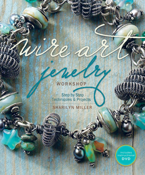 Paperback Wire Art Jewelry Workshop: Step-By-Step Techniques and Projects [With Instructional DVD] Book