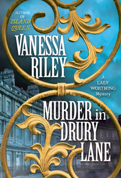 Murder in Drury Lane (The Lady Worthing Mysteries) - Book #2 of the Lady Worthing Mysteries