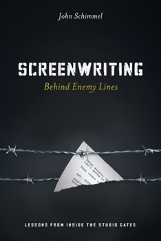 Paperback Screenwriting Behind Enemy Lines: Lessons Learned from Inside the Studio Gates Book