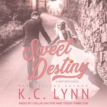 Sweet Destiny - Book #3 of the Sweet