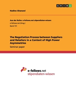 Paperback The Negotiation Process between Suppliers and Retailers in a Context of High Power Asymmetries Book