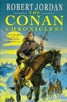 The Conan Chronicles. Volume 2 (Conan, #4-6) - Book  of the Robert Jordan's Conan Novels