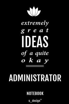 Notebook for Administrators / Administrator: awesome handy Note Book [120 blank lined ruled pages]