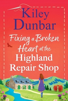 Paperback Fixing a Broken Heart at the Highland Repair Shop [Large Print] Book