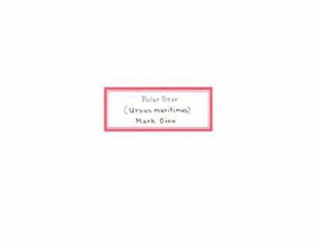 Paperback Mark Dion: Polar Bear (Ursus Maritimus) Book