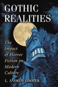 Paperback Gothic Realities: The Impact of Horror Fiction on Modern Culture Book