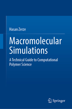 Hardcover Macromolecular Simulations: A Technical Guide to Computational Polymer Science Book