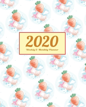 2020 Planner Weekly & Monthly: 8x10 Inch, Cute Rabbit One Year Weekly and Monthly Planner + Calendar Views