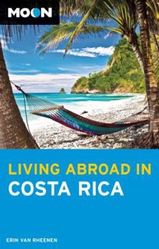 Paperback Moon Living Abroad in Costa Rica Book