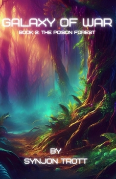 Paperback Galaxy of War: Book 2: The Poison Forest Book