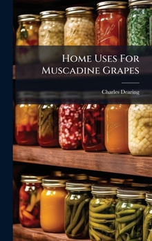 Hardcover Home Uses For Muscadine Grapes Book