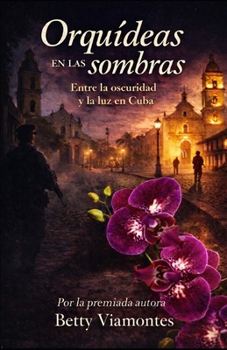 Orquídeas en las sombras: Entre la oscuridad y la luz en Cuba
