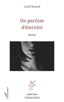 Un parfum d'éternité: Roman (Amarante) (French Edition)