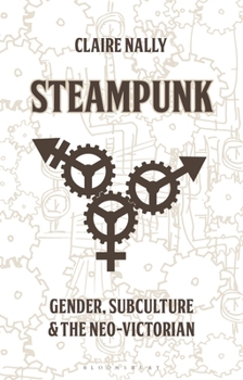 Paperback Steampunk: Gender, Subculture and the Neo-Victorian Book