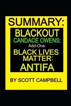 Summary: Blackout: Candace Owens: Add-Ons: Black Live Matter: Antifa (BEST SELLER AND ANALYSIS)