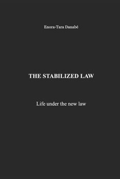 THE STABILIZED LAW: Life under the new law (The intrinsic law of the trajectory)