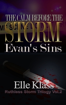 Paperback The Calm Before the Storm: Evan's Sins Book