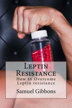 Paperback Leptin Resistance: How to Overcome Leptin Resistance Book
