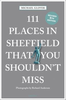 Paperback 111 Places in Sheffield That You Shouldn't Miss Book