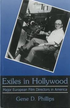 Hardcover Exiles In Hollywood: Major European Film Directors in America Book