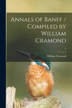 Paperback Annals of Banff / Compiled by William Cramond; 2 Book