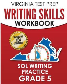 Paperback VIRGINIA TEST PREP Writing Skills Workbook SOL Writing Practice Grade 5: Develops SOL Writing, Research, and Reading Skills Book